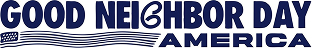 Good Neighbor Day America (GNDA)